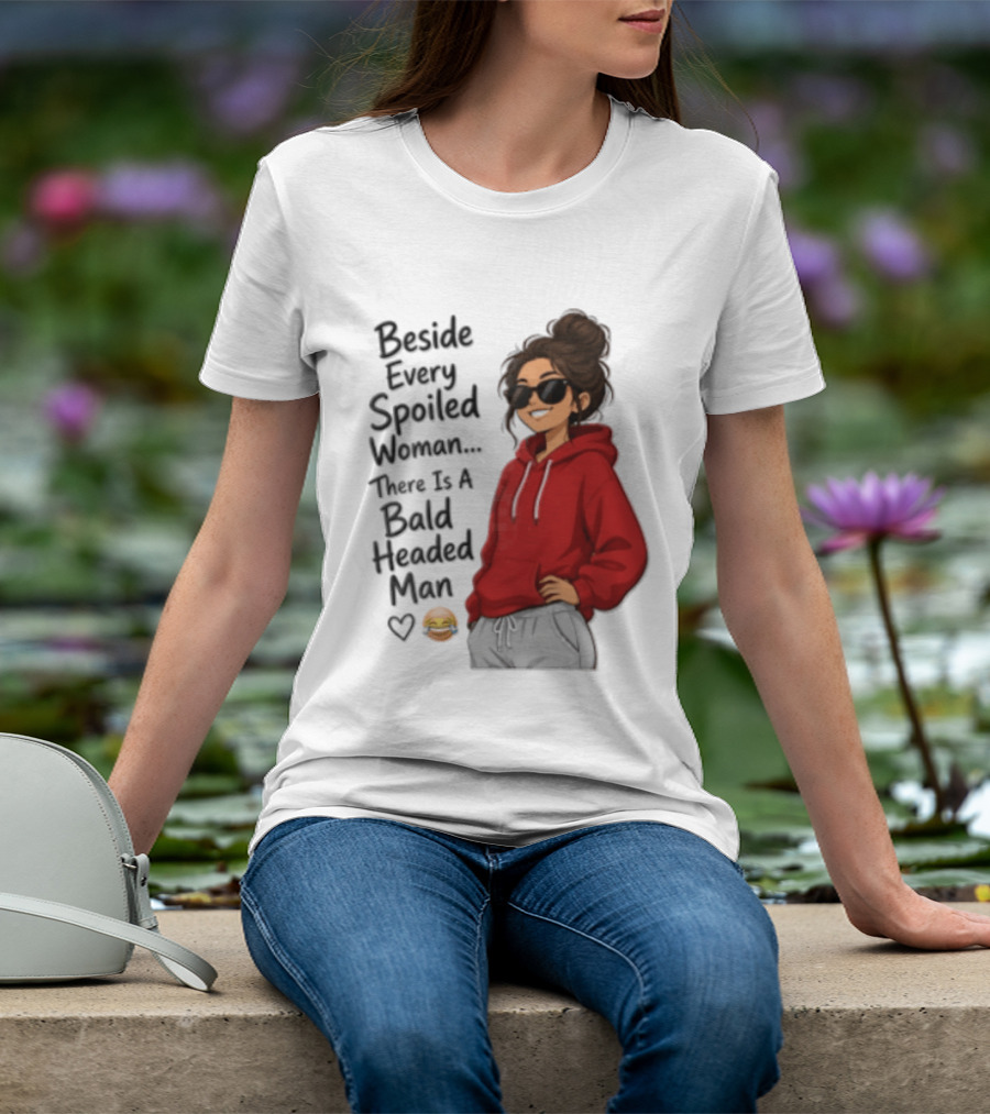 Beside Every Spoiled Woman There Is A Bald Headed Man Red Black Sunglasses Emoji T-Shirt