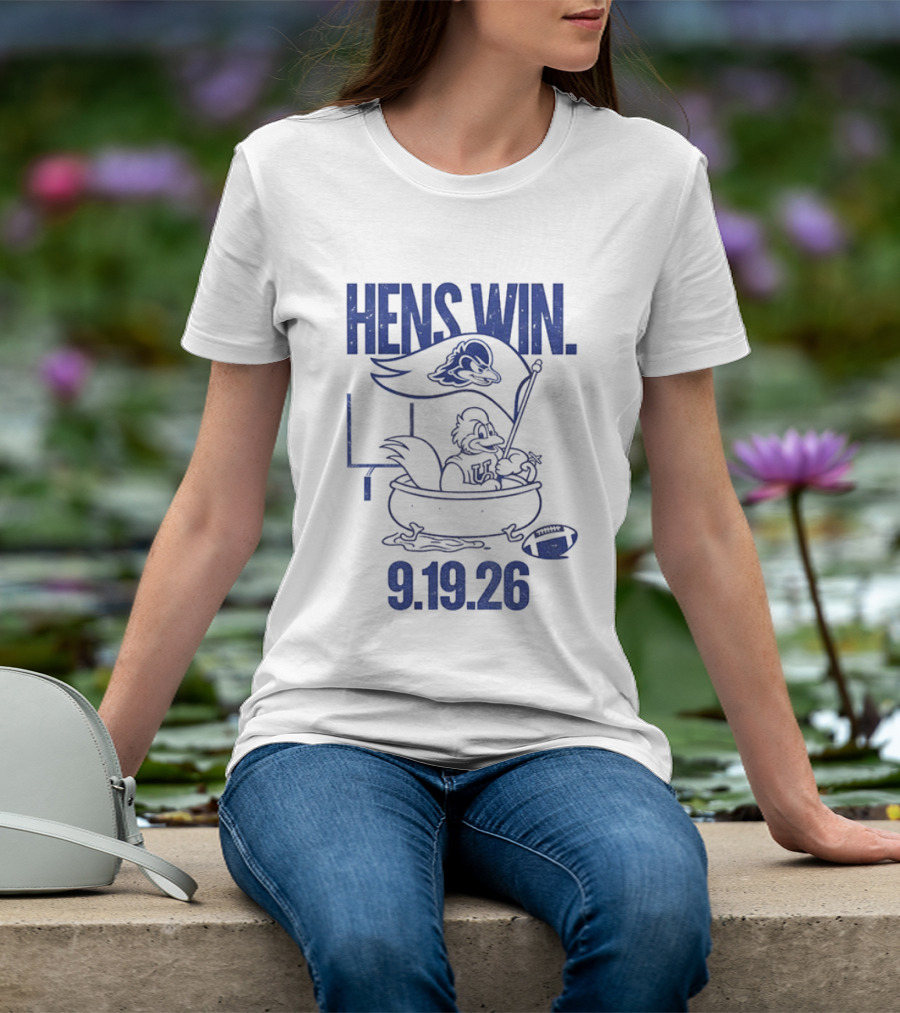 Hens Win Delaware Football 9.19.26 T-Shirt
