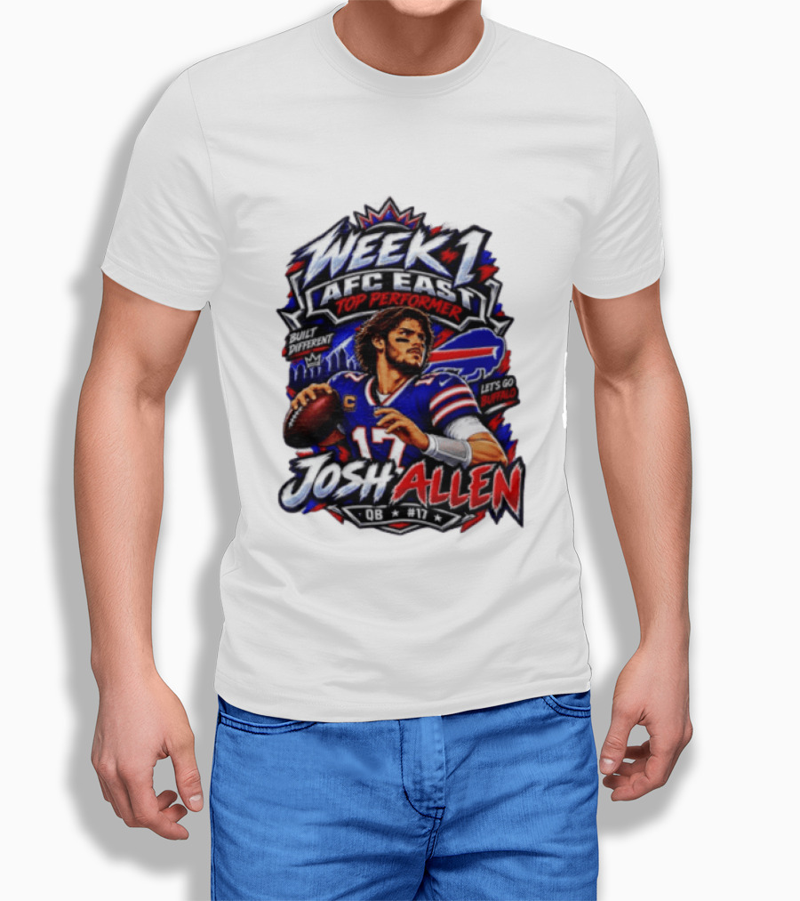 Week 1 AFC East Top Performer Josh Allen Built Different Let's Go Buffalo QB #17 T-Shirt