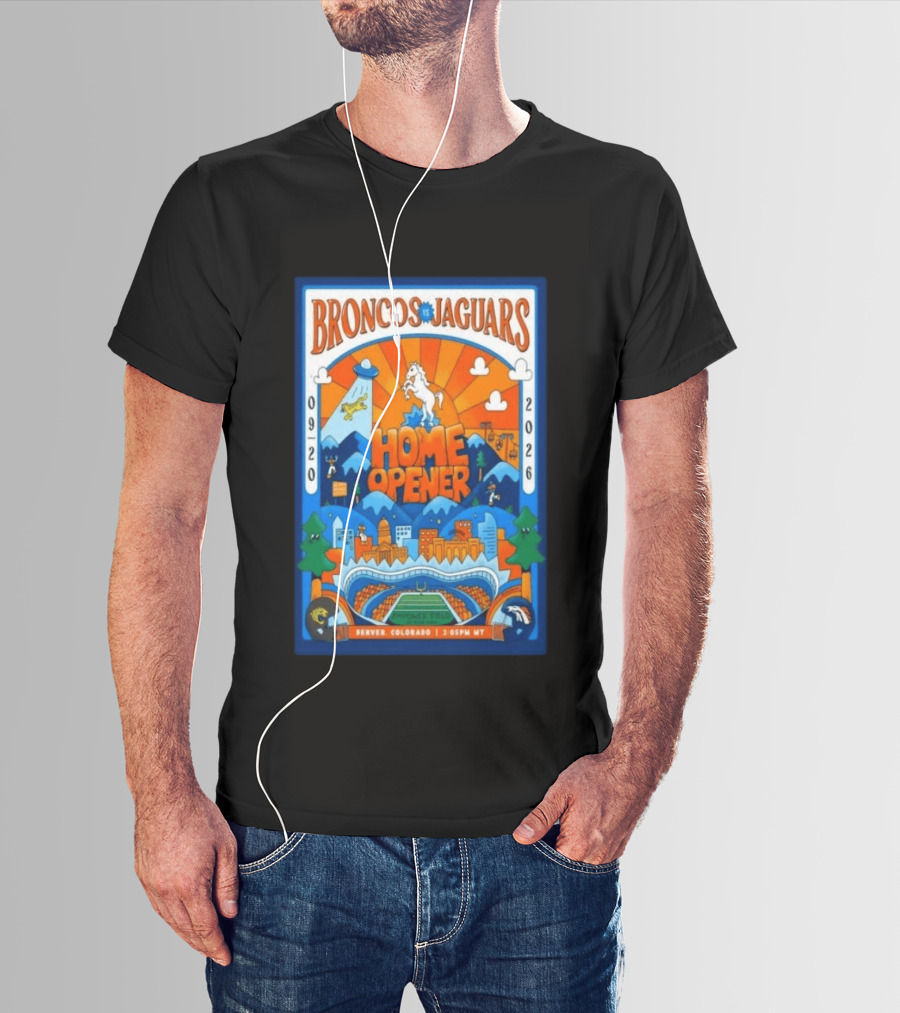 Broncos Vs Jaguars Home Opener 2026 Empower Field Denver Colorado 09 20 2:05PM MT T-Shirt