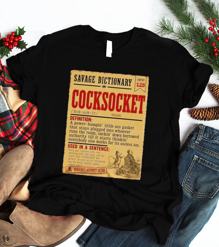 Savage Dictionary Entry 126 Cocksocket Definition Humorous Phrase And Sentence T-Shirt