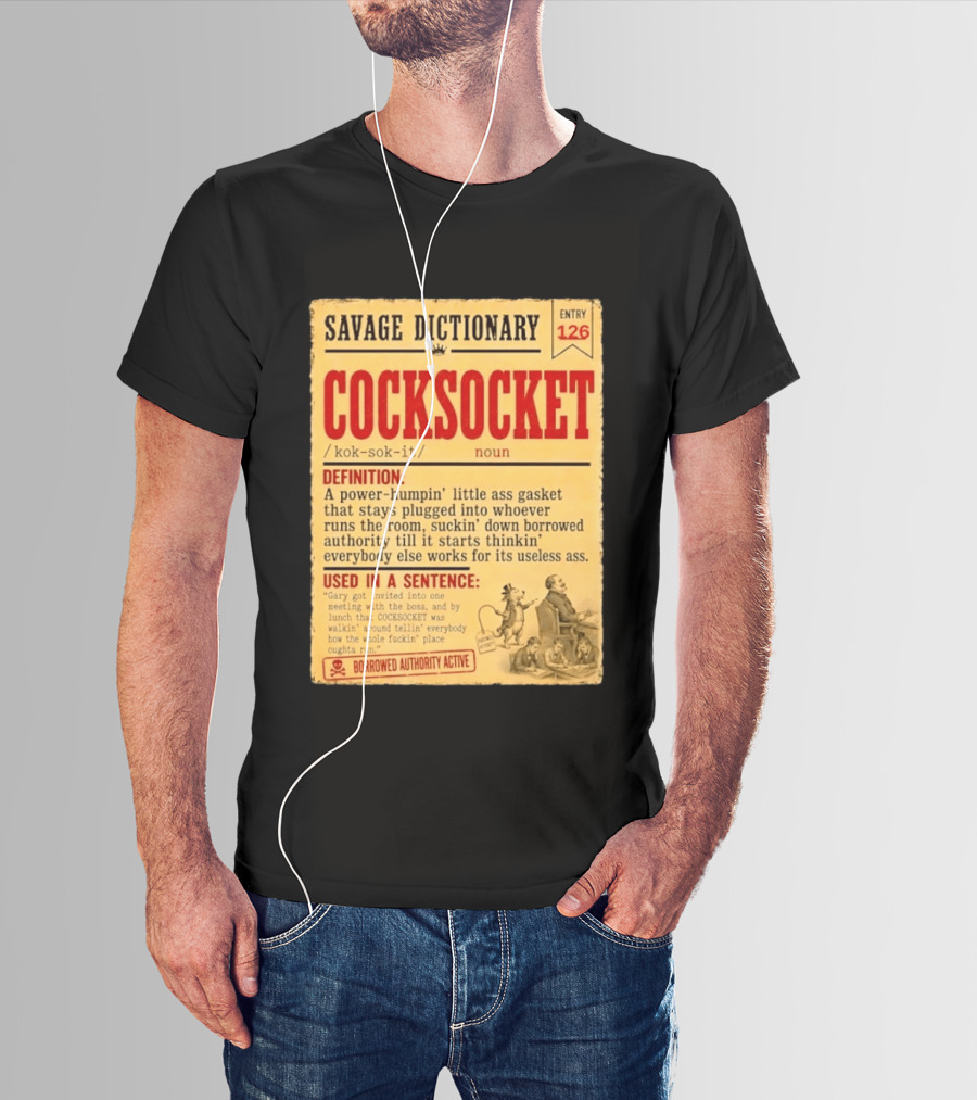 Savage Dictionary Entry 126 Cocksocket Definition Humorous Phrase And Sentence T-Shirt