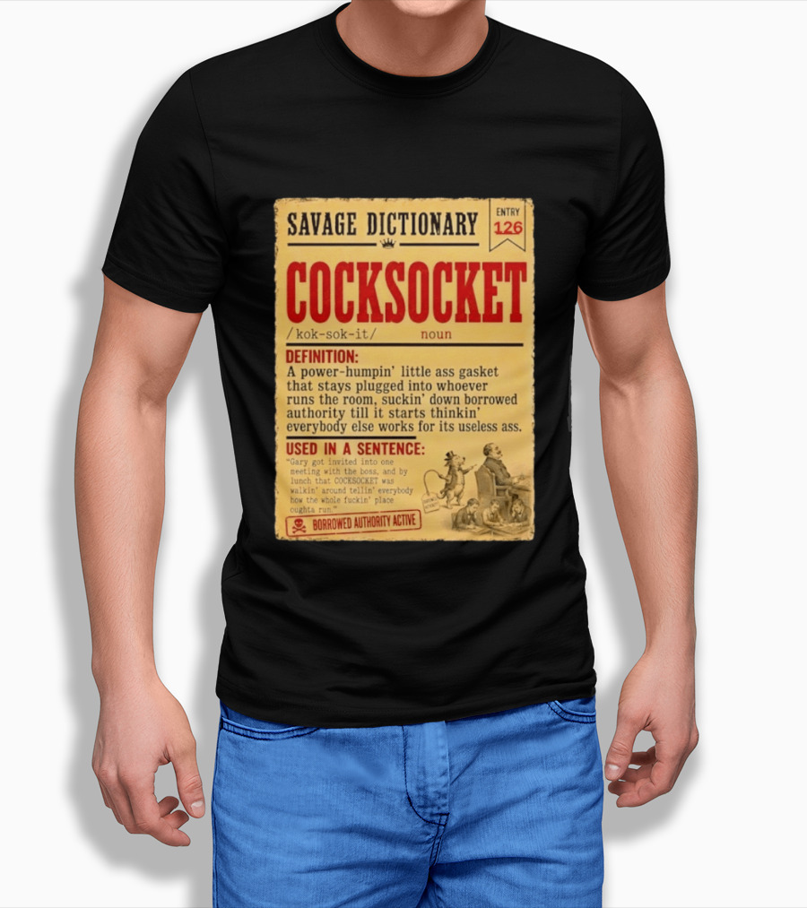 Savage Dictionary Entry 126 Cocksocket Definition Humorous Phrase And Sentence T-Shirt