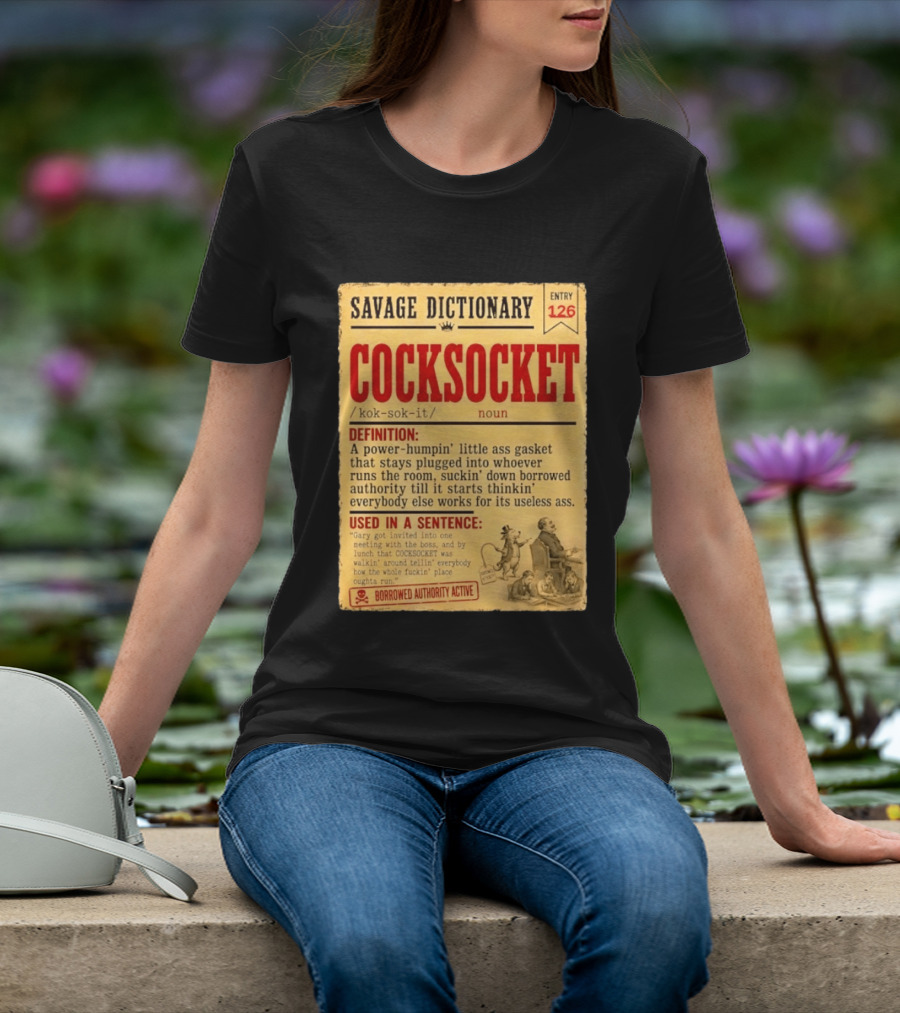 Savage Dictionary Entry 126 Cocksocket Definition Humorous Phrase And Sentence T-Shirt