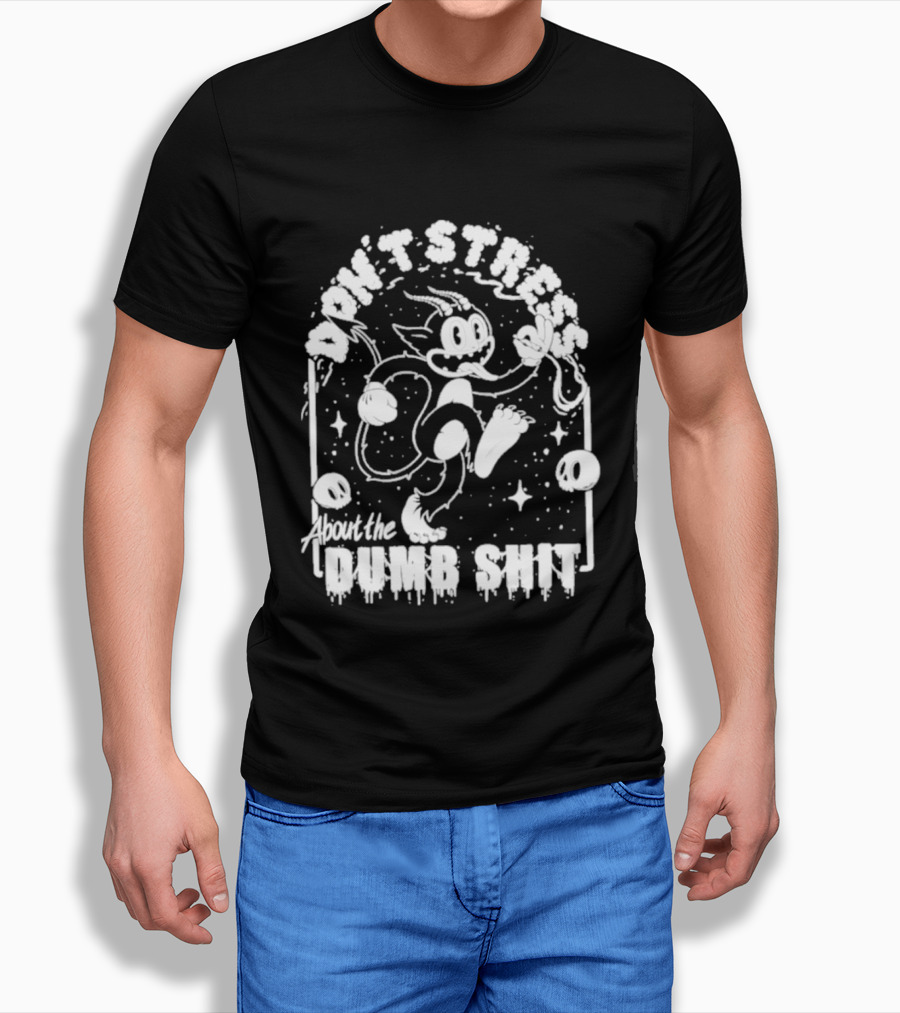 Don't Stress About The Dang Shit Felix The Cat T-Shirt