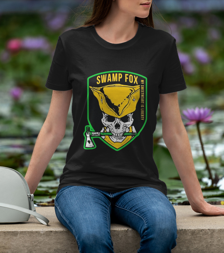 Swamp Fox My Sweetheart Is Liberty Skull Badass Patch T-Shirt