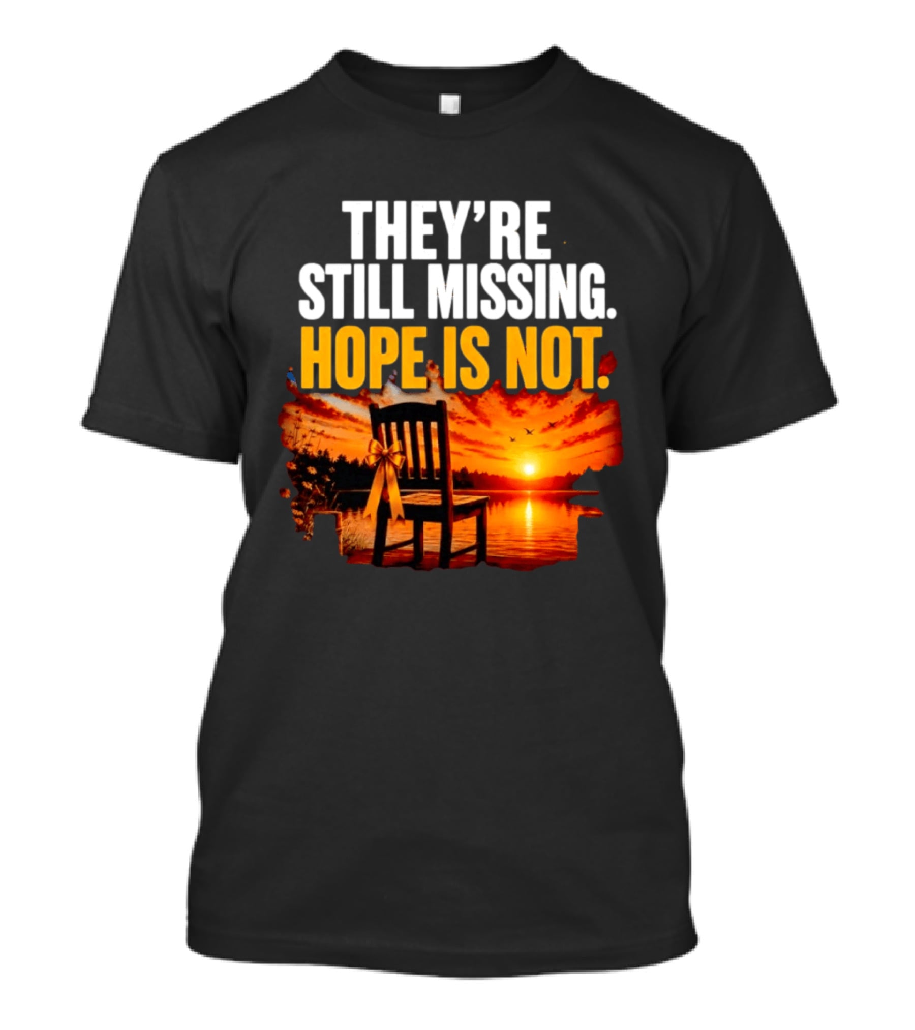 They're Still Missing Hope Is Not Sunset Chair With Ribbon T-Shirt