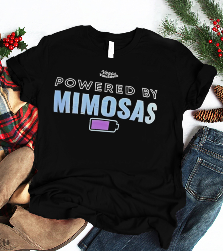 Vegas Valuations Powered By Mimosas Energizing Brunch Beverage T-Shirt