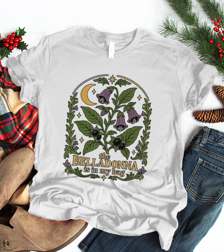 Belladonna Is In My Bag Botanical Nightshade Moon And Stars T-Shirt