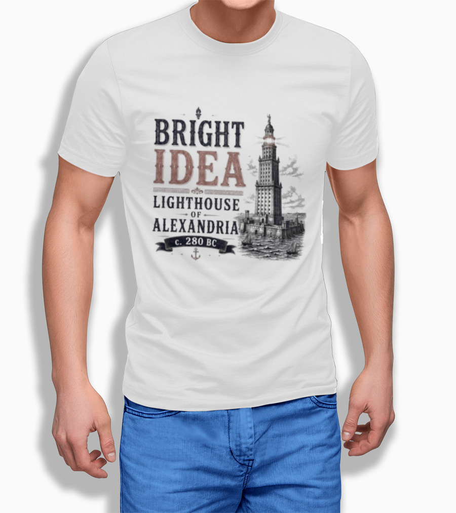 Bright Idea Lighthouse Of Alexandria 280 BC T-Shirt