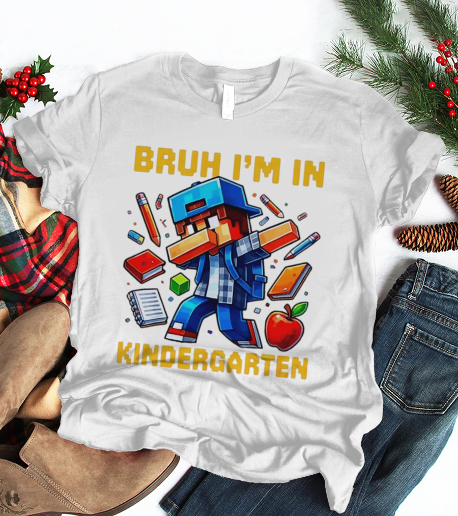 Bruh I'm In Kindergarten Pixel Gamer With School Supplies And Apple T-Shirt