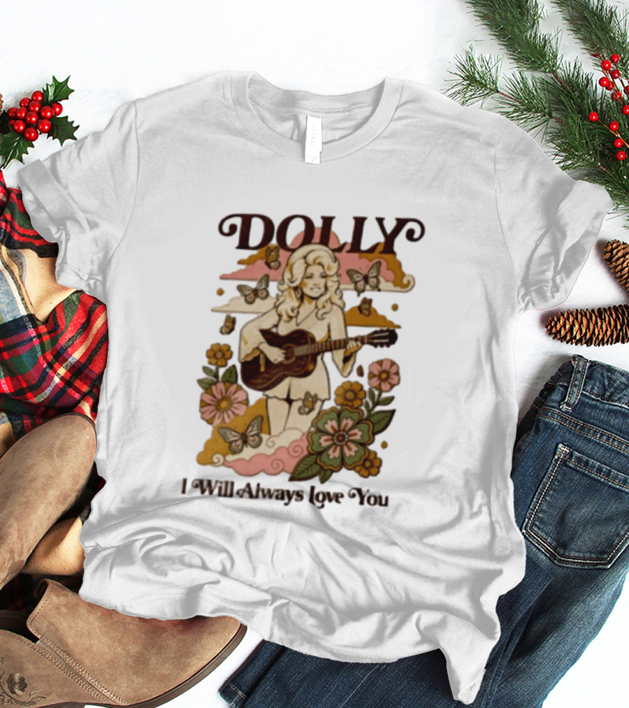 Dolly Parton I Will Always Love You Butterflies Flowers Guitar T-Shirt