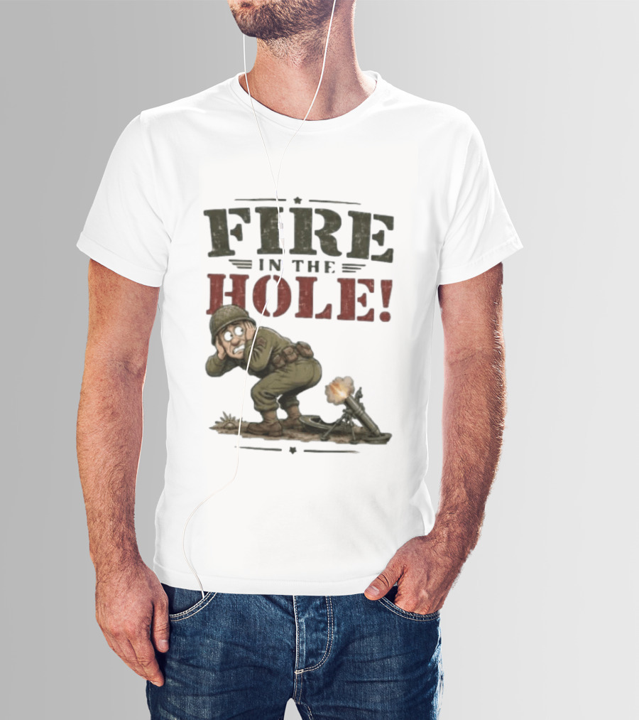 Fire In The Hole Soldier Mortar Cartoon Combat Humor T-Shirt