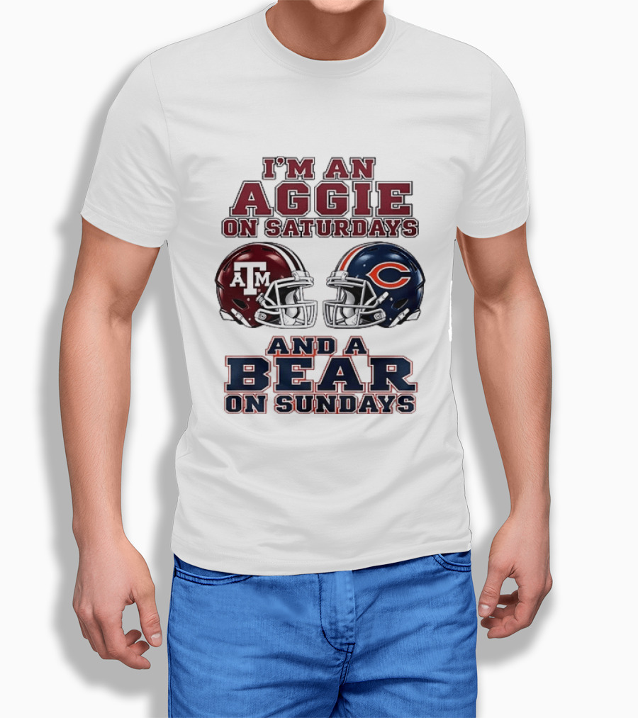 I'm An Aggie On Saturdays And A Bear On Sundays Texas A&M Chicago Football Fan Gear T-Shirt
