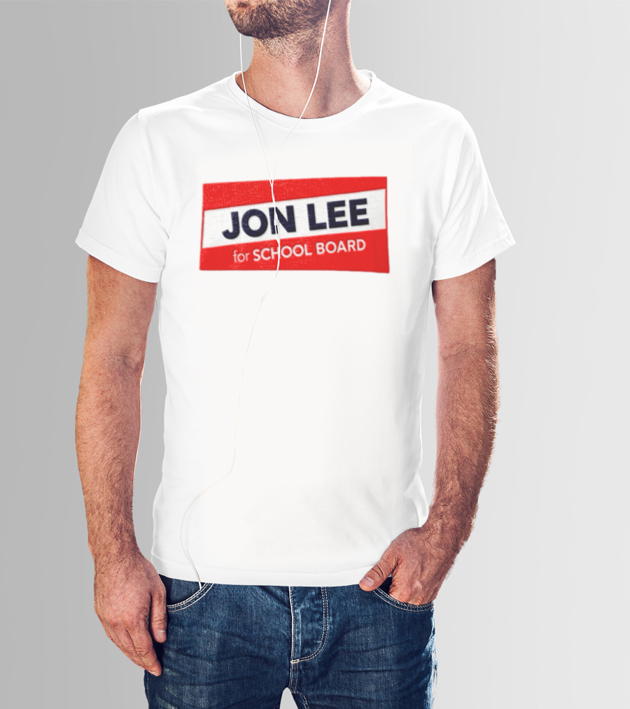 JON LEE For SCHOOL BOARD Red And White Campaign T-Shirt