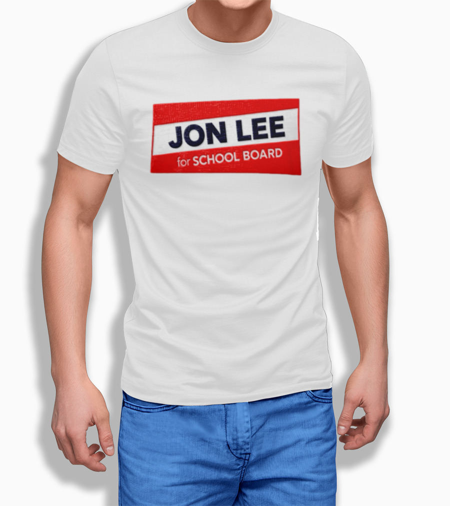 JON LEE For SCHOOL BOARD Red And White Campaign T-Shirt
