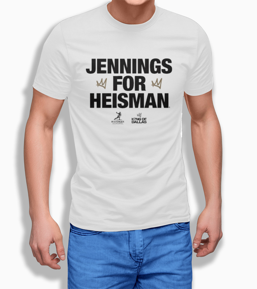 Jennings For Heisman King Of Dallas T-Shirt