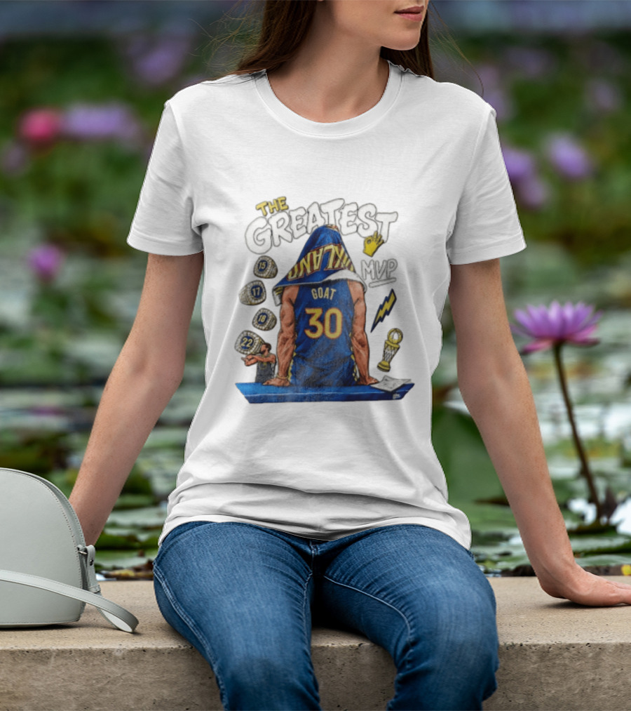 The Greatest Goat 30 MVP Stephen Curry Golden State Warriors Four Time Champion T-Shirt