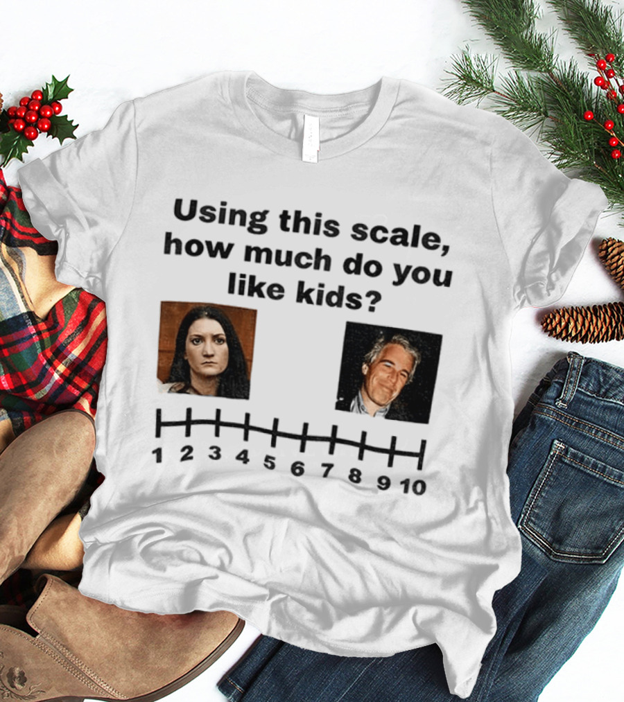 Using This Scale How Much Do You Like Kids Scale 1 To 10 T-Shirt