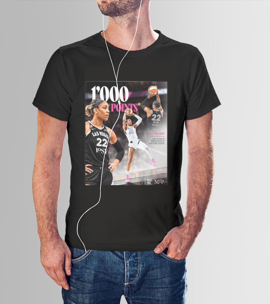 A'ja Wilson Las Vegas Aces 1000 Points Only Player In WNBA History Multiple 1000 Point Seasons T-Shirt