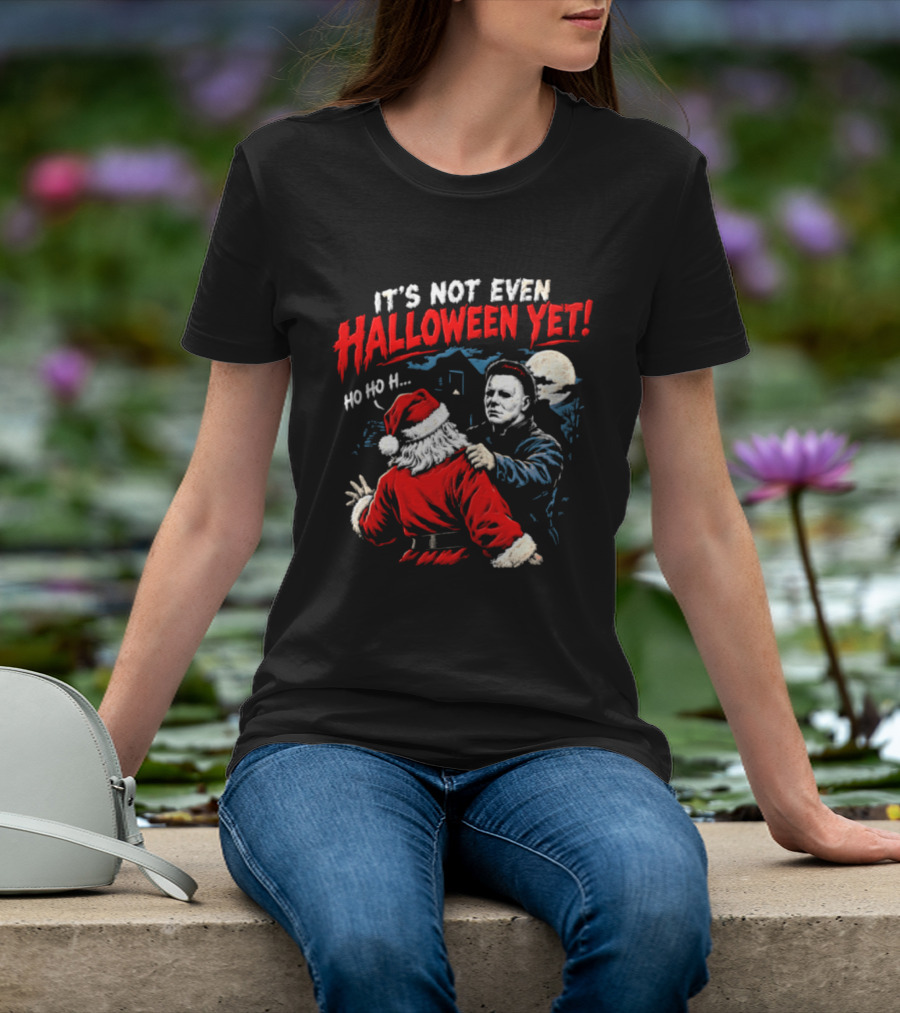 Cincinnati Bengals Michael Myers Santa Claus It's Not Even Halloween Yet Ho Ho H T-Shirt