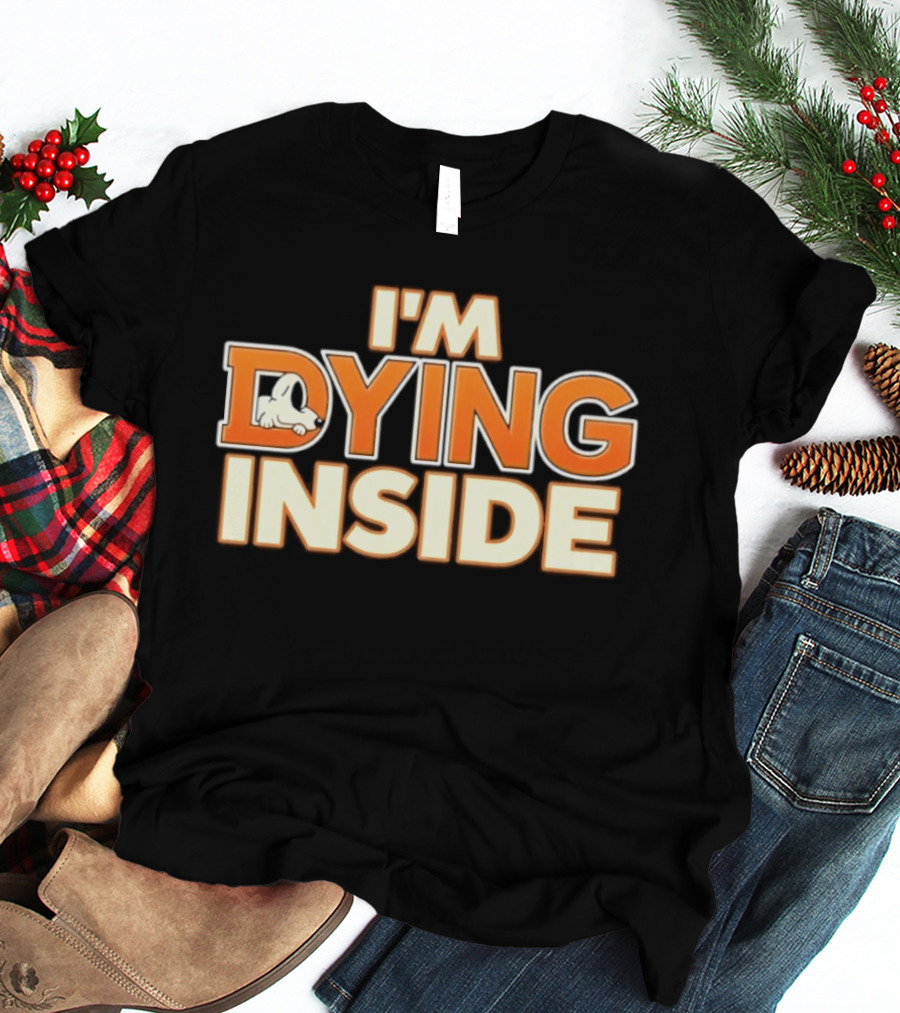 I'm Dying Inside Cartoon Dog Sarcastic Mood T-Shirt