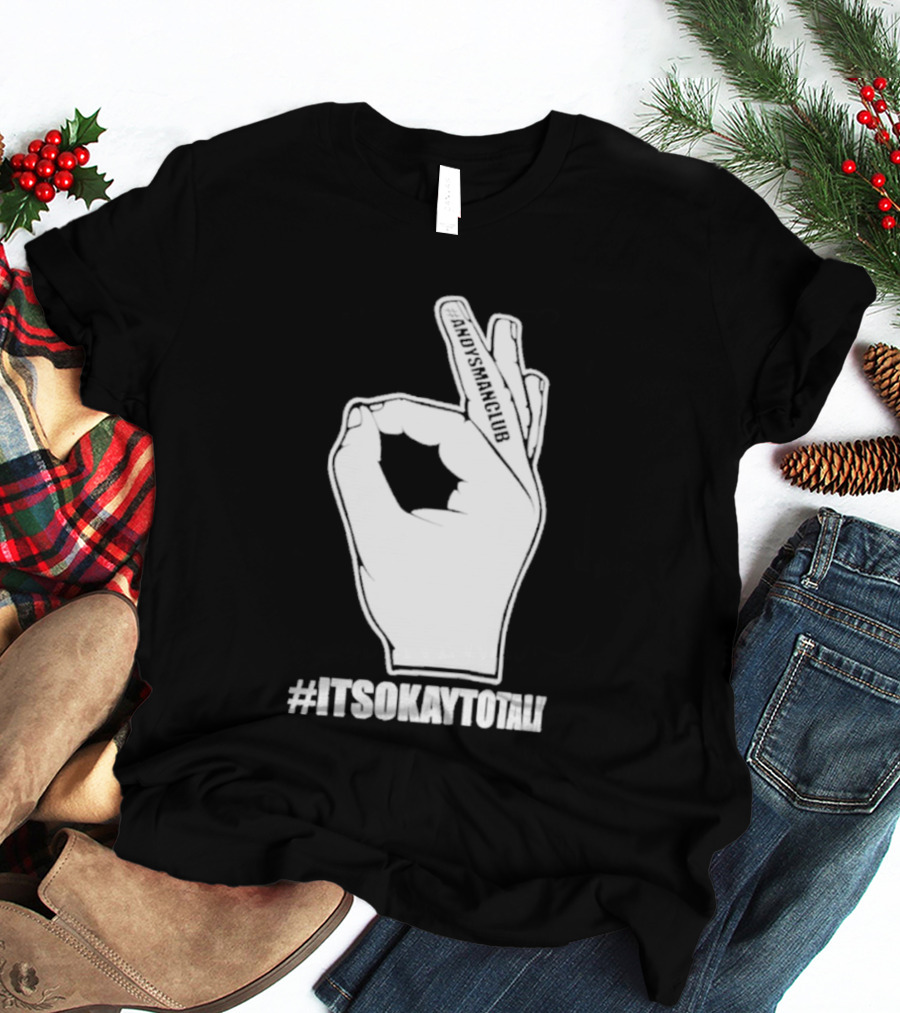 Andysmanclub Itsokaytotalk It's Okay To Talk Hand Gesture T-Shirt