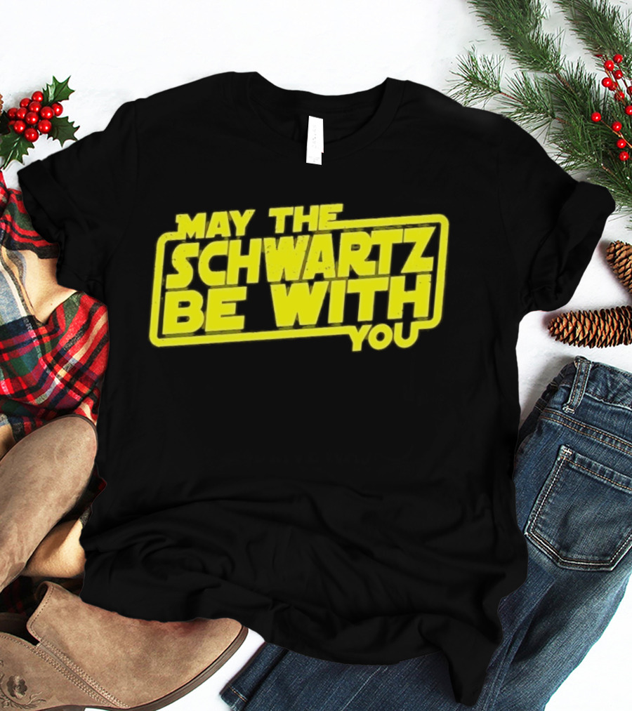 May The Schwartz Be With You Spaceballs T-Shirt