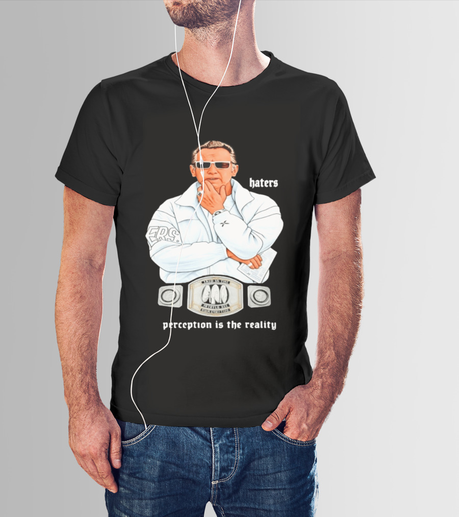 Pat Riley Made To Win Perception Is The Reality Haters T-Shirt