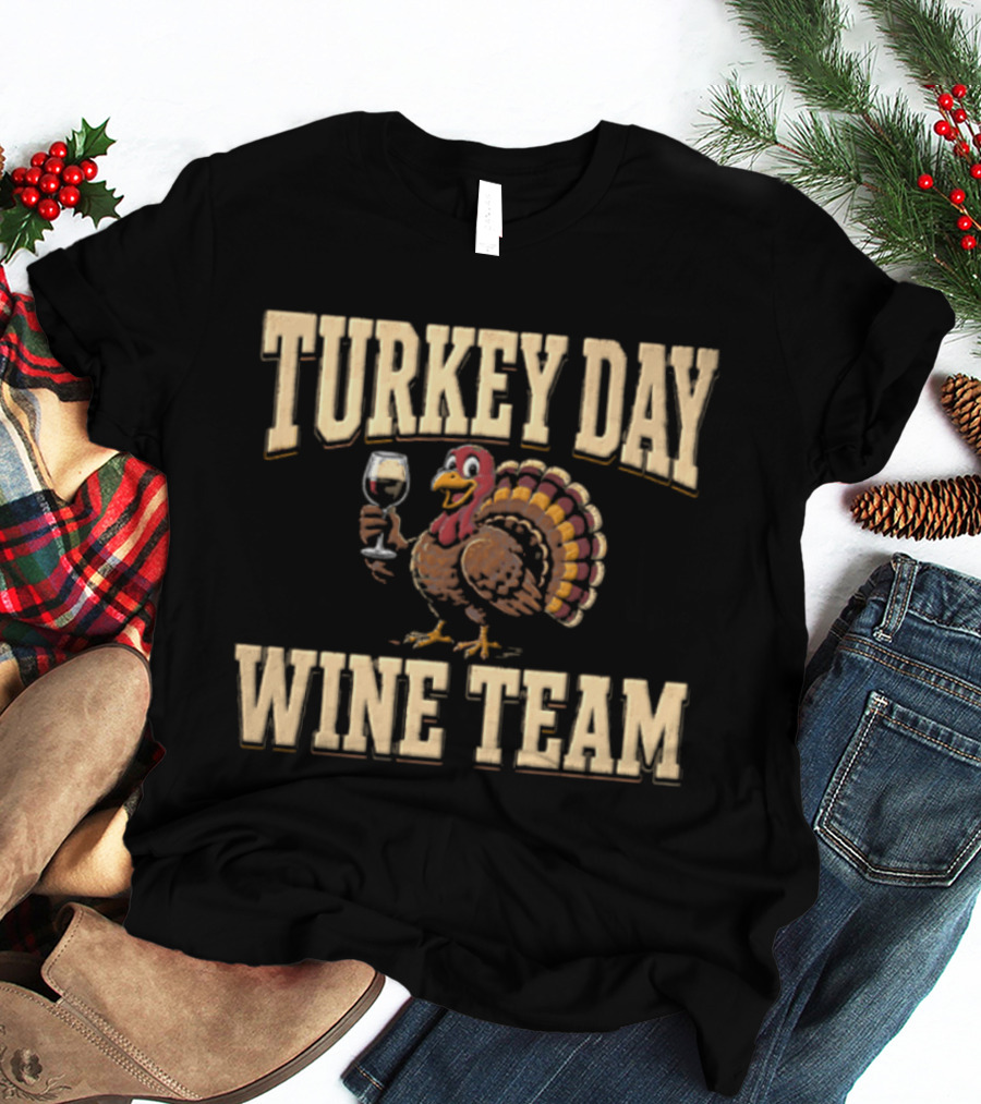 Turkey Day Wine Team Cartoon With Turkey Holding Wine Glass T-Shirt