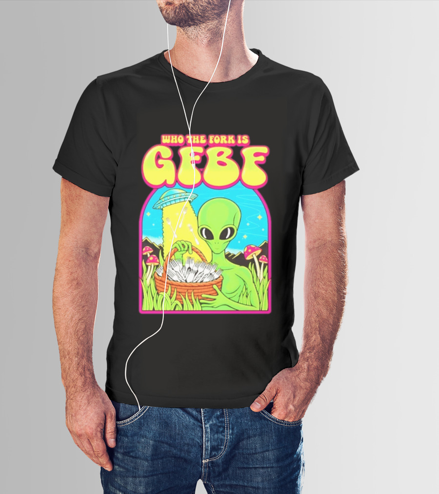 Who The Fork Is Gfbf Alien UFO Mushroom And Forks T-Shirt