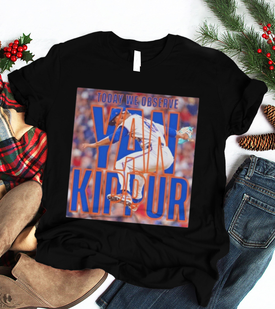 Today We Observe Yan Kippur New York Mets Baseball T-Shirt