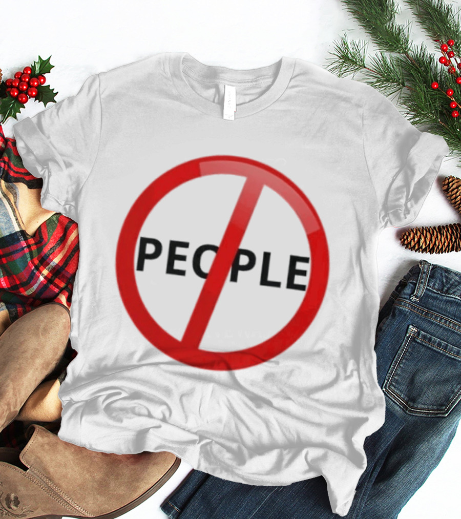 Anti People Prohibited Sign Introvert Social Distancing T-Shirt