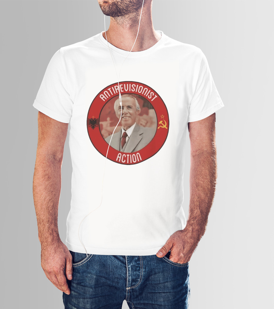 Antirevisionist Action Enver Hoxha Albania Soviet T-Shirt