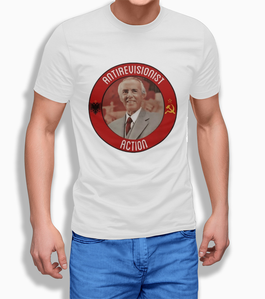 Antirevisionist Action Enver Hoxha Albania Soviet T-Shirt