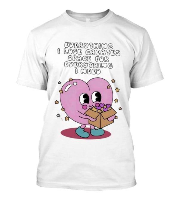Everything I Lose Creates Space For Everything I Need Heart Pink Character With Stars And Box T-Shirt