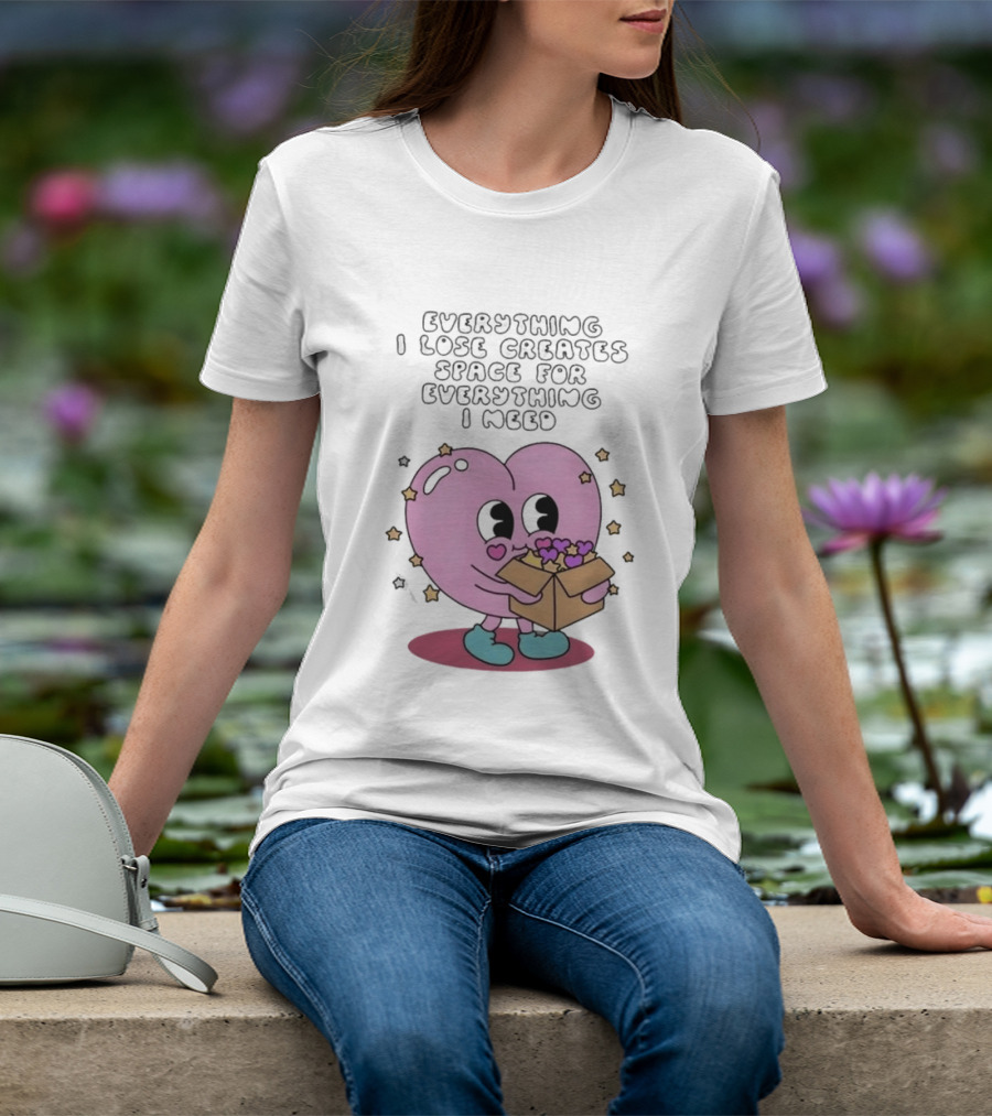 Everything I Lose Creates Space For Everything I Need Heart Pink Character With Stars And Box T-Shirt