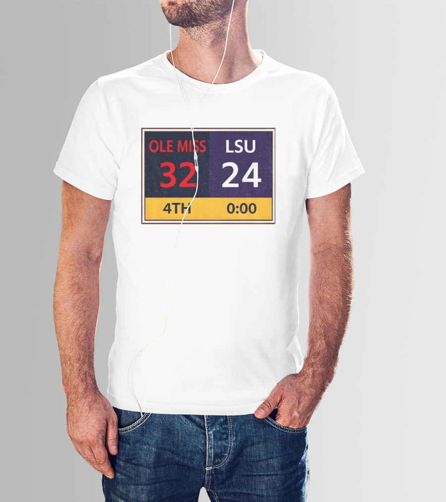 OLE MISS 32 LSU 24 4TH Quarter Final Score Victory T-Shirt