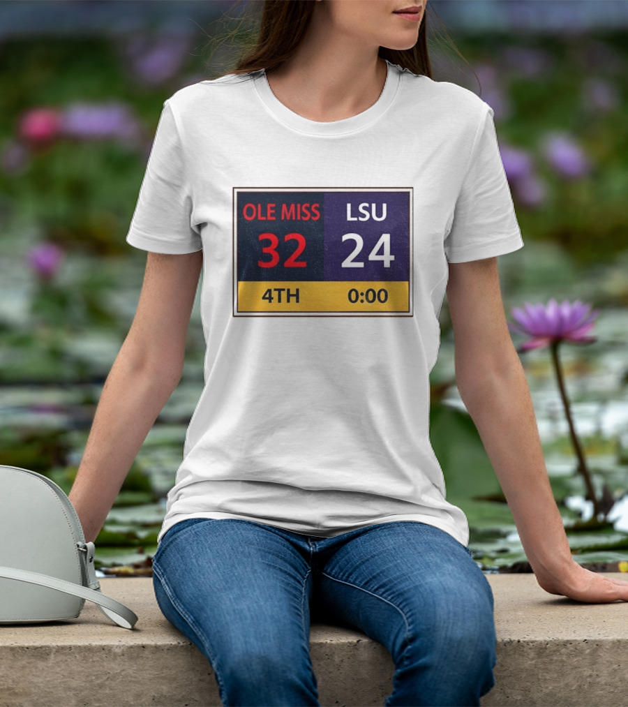 OLE MISS 32 LSU 24 4TH Quarter Final Score Victory T-Shirt