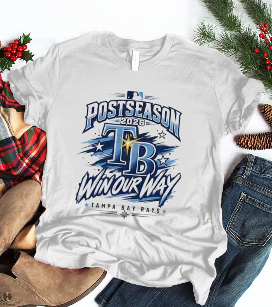 Tampa Bay Rays Postseason 2026 Win Our Way MLB T-Shirt