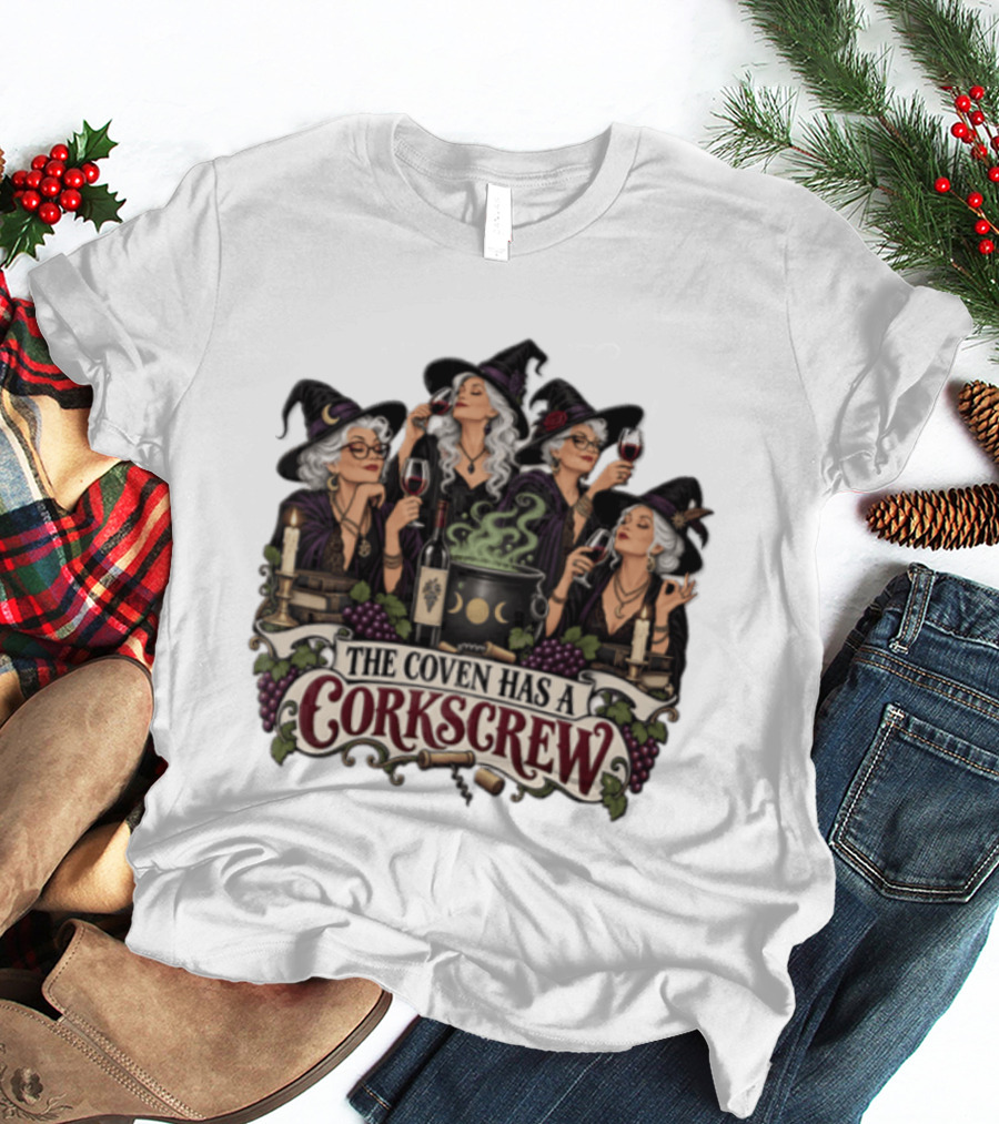 The Coven Has A Corkscrew Four Witches Drinking Wine Cauldron Grapes Candles T-Shirt