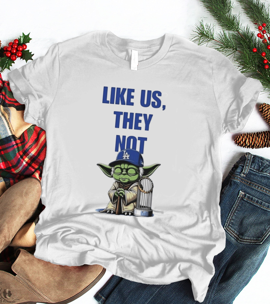 Yoda Like Us They Not Los Angeles Dodgers Champions Baseball Star Wars T-Shirt
