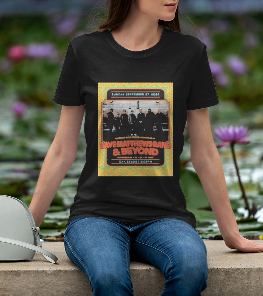 Dave Matthews Band And Beyond Live At Kentucky Expo Center Louisville September 24 27 2026 T-Shirt