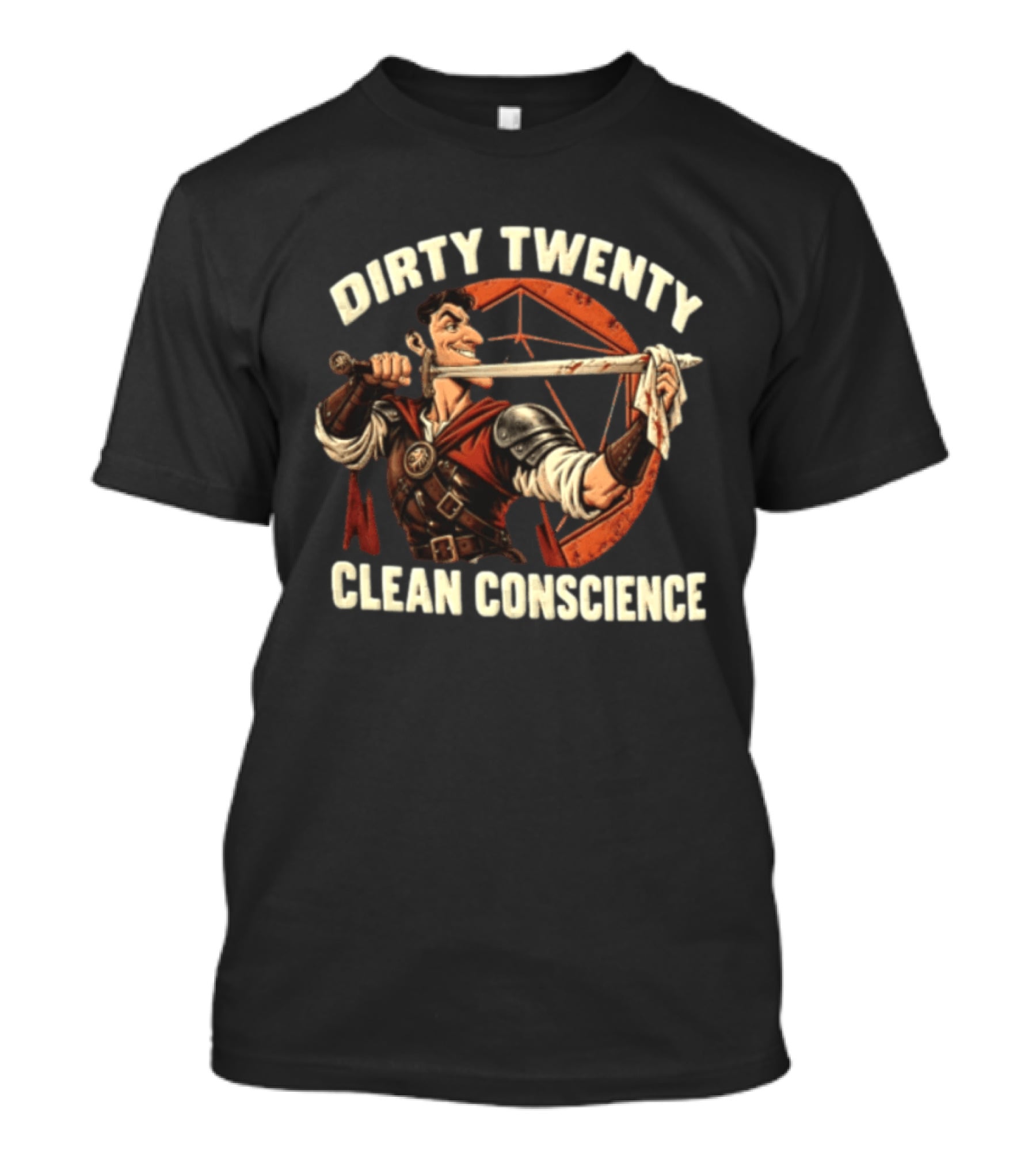 Dirty Twenty Clean Conscience Smiling Warrior With Bloody Sword T-Shirt