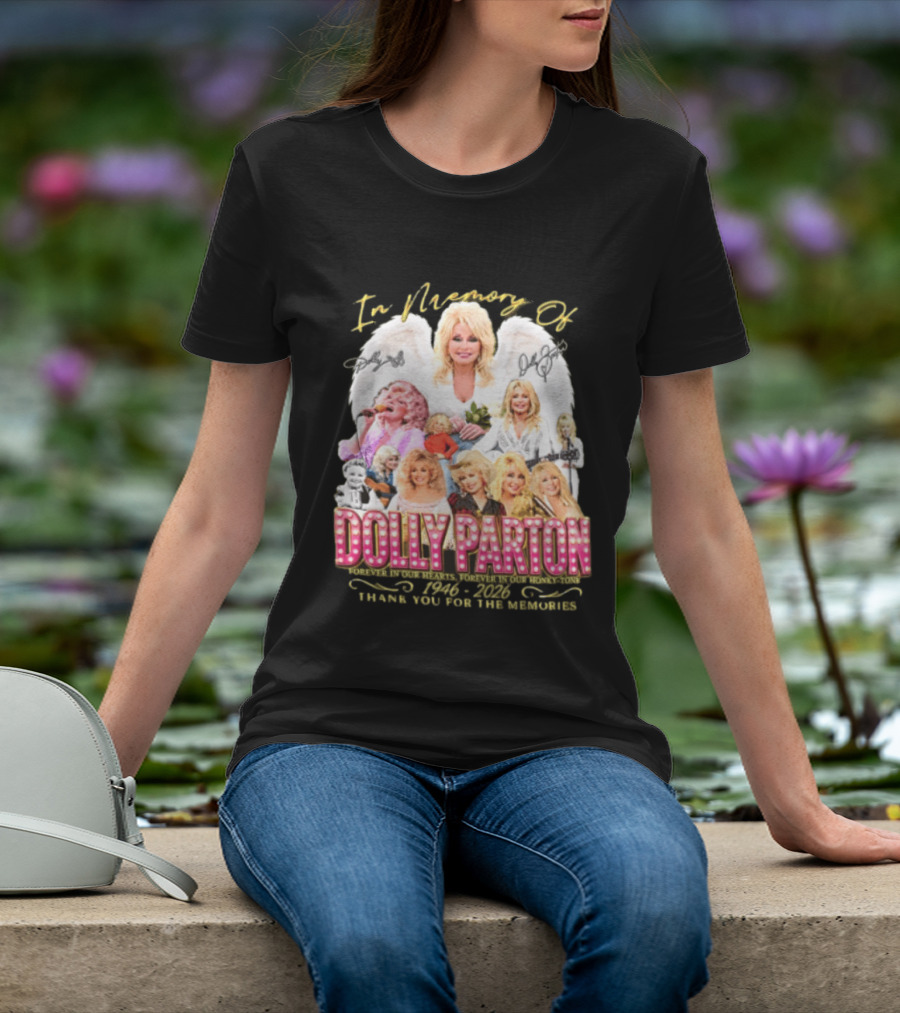 In Memory Of Dolly Parton 1946 2022 Thank You For The Memories T-Shirt