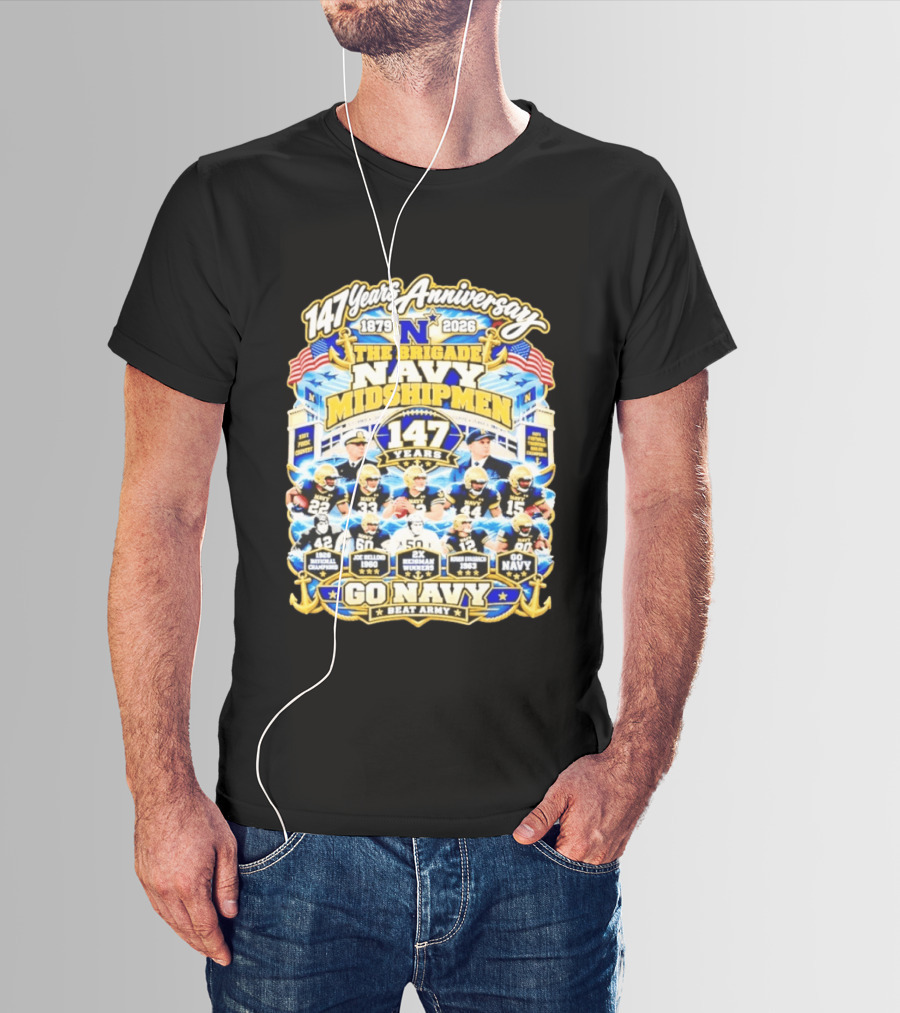 147 Years Anniversary Navy Midshipmen 1879 2026 Joe Bellino Roger Staubach Go Navy Beat Army T-Shirt