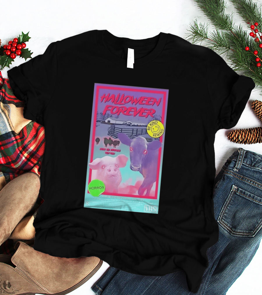 Halloween Forever Be Kind Rewind Forverland Farm Animal Sanctuary Horror VHS T-Shirt