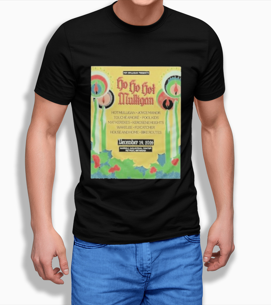 Hot Mulligan Presents Ho Ho Hot Mulligan Event With Joyce Manor And Touché Amoré At Russel Industrial Center Detroit On December 19 2026 T-Shirt