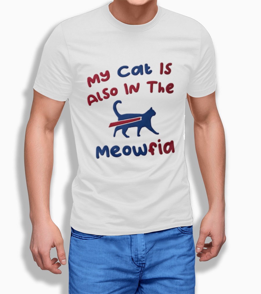 Buffalo Bills My Cat Is Also In The Meowfia T-Shirt
