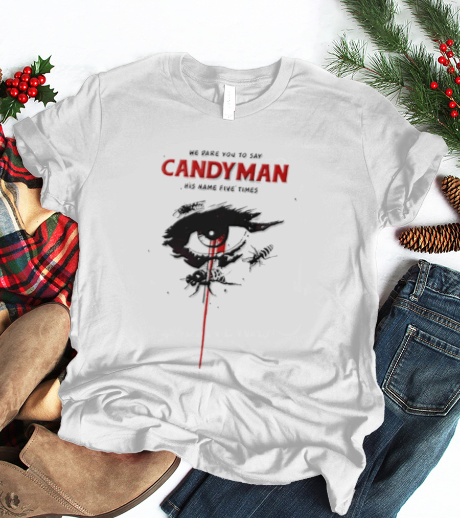 Candyman We Dare You To Say His Name Five Times Eye Bleeding Bees T-Shirt